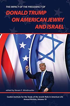 portada The Impact of the Presidency of Donald Trump on American Jewry and Israel: The Jewish Role in American Life (The Jewish Role in American Life: An Annual Review) (in English)