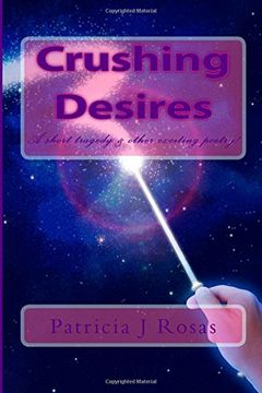 portada Crushing Desires: by Patricia Rosas