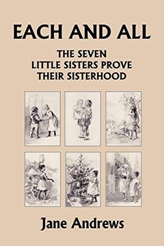 portada Each and All: The Seven Little Sisters Prove Their Sisterhood (Yesterday's Classics) (en Inglés)