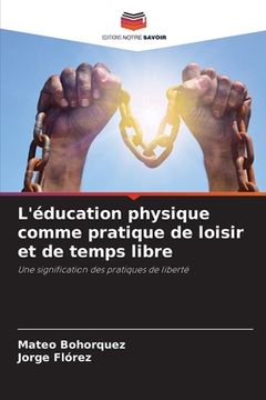 portada L'éducation physique comme pratique de loisir et de temps libre (en Francés)