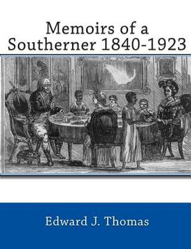 portada Memoirs of a Southerner 1840 -1923 (en Inglés)