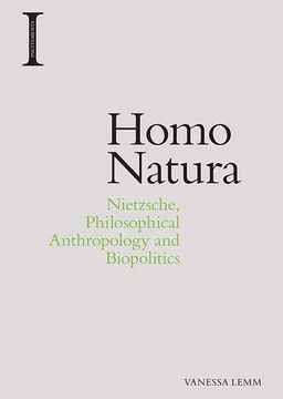 portada Homo Natura: Nietzsche, Philosophical Anthropology and Biopolitics (Incitements) (en Inglés)