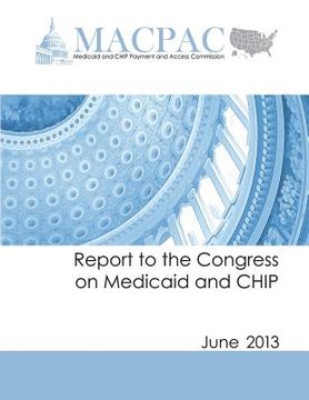 portada Report to the Congress on Medicaid and CHIP: June 2013 (en Inglés)