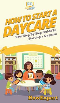 portada How to Start a Daycare: Your Step by Step Guide to Starting a Daycare 