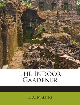 portada The Indoor Gardener (en Inglés)