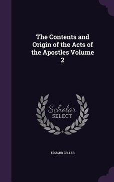 portada The Contents and Origin of the Acts of the Apostles Volume 2 (en Inglés)