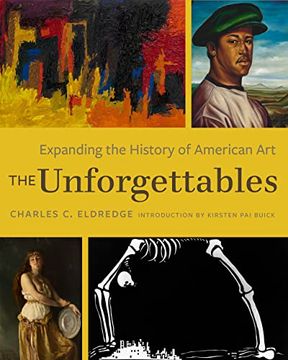 portada The Unforgettables: Expanding the History of American art (en Inglés)