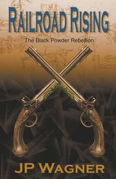 portada Railroad Rising: The Black Powder Rebellion (en Inglés)