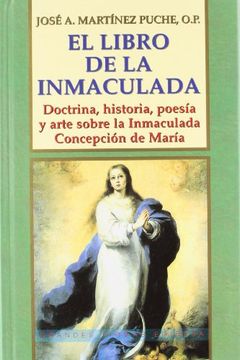 portada El Libro de la Inmaculada: Doctrina, Historia, Poesia y Arte Sobre la Inmaculada Concepcion de Maria (in Spanish)
