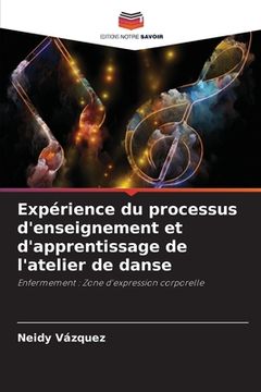 portada Expérience du processus d'enseignement et d'apprentissage de l'atelier de danse (in French)