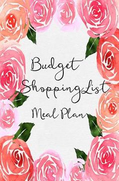 portada Budget Shopping List Meal Plan: Budget Food for Family /Shopping List, Size 5.25x8 Paperback (en Inglés)