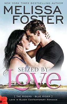 portada Seized by Love (Love in Bloom: The Ryders): Blue Ryder: Volume 1 (in English)