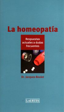 portada La Homeopatía: Respuestas Actuales a Dudas Frecuentes (Fuera de Colección) (in Spanish)