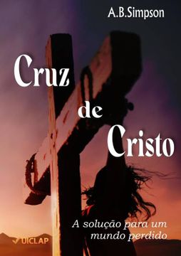 portada Cruz de Cristo a Solução Para um Mundo Perdido (en Portugués)