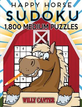 portada Happy Horse Sudoku 1,800 Medium Puzzles: Gigantic Big Value Sudoku Puzzle Book. No Wasted Puzzles With Only One Level Of Difficulty