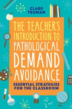 portada The Teacher'S Introduction to Pathological Demand Avoidance: Essential Strategies for the Classroom (en Inglés)