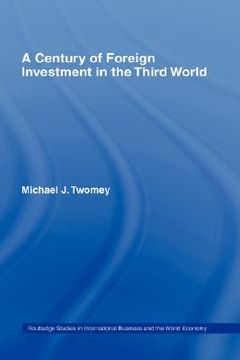 portada a century of foreign investment in the third world (en Inglés)