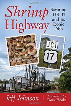 portada Shrimp Highway: Savoring U.S. 17 and Its Iconic Dish