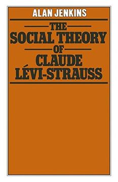 portada The Social Theory of Claude Lévi-Strauss