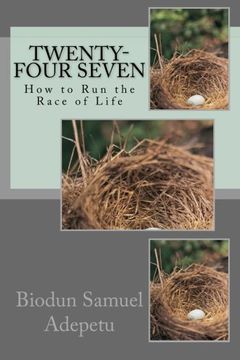 portada Twenty-Four Seven: How to Run the Race of Life