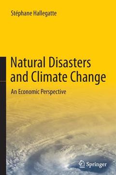 portada Natural Disasters and Climate Change: An Economic Perspective (en Inglés)