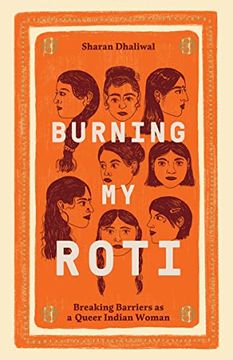 portada Burning my Roti: Breaking Barriers as a Queer Indian Woman (en Inglés)