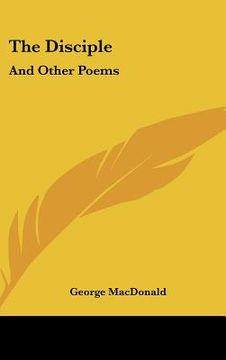 portada the disciple: and other poems (en Inglés)
