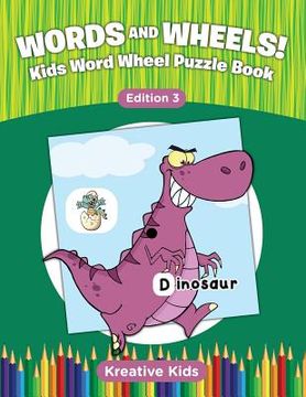portada Words and Wheels! Kids Word Wheel Puzzle Book Edition 3 (en Inglés)