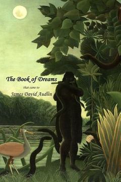 portada The Book of Dreams -- that came to James David Audlin (en Inglés)