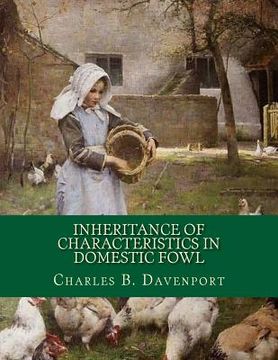 portada Inheritance of Characteristics in Domestic Fowl: Some Basic Genetics of Poultry (en Inglés)