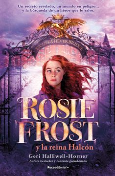 Rosie Frost y la reina Halcón (in Spanish)