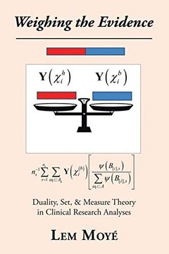 portada Weighing the Evidence: Duality, Set, & Measure Theory in Clinical Research Analyses (en Inglés)