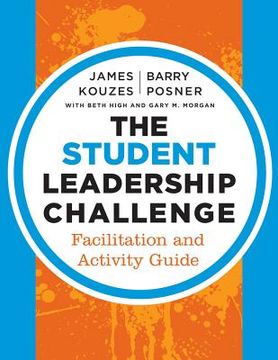 portada the student leadership challenge: facilitation and activity guide (en Inglés)