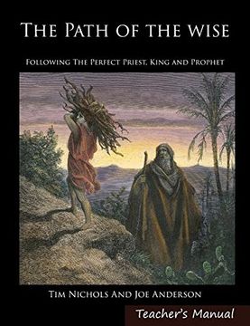portada The Path of the Wise: Following the Perfect Priest, King and Prophet