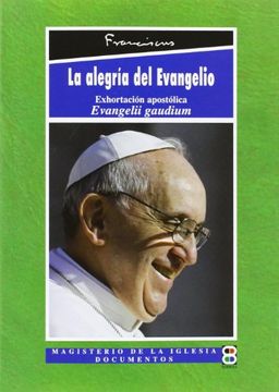 portada La Alegria del Evangelio: La Exhortacion Evangelica (in Spanish)