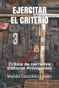 portada Ejercitar El Criterio: Crítica de narrativa Editorial Primigenios
