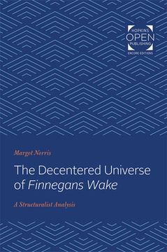 portada The Decentered Universe of Finnegans Wake: A Structuralist Analysis