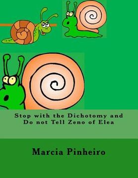 portada Stop with the Dichotomy and Do not Tell Zeno of Elea (en Inglés)