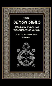 portada The 72 Demon Sigils, Seals and Symbols of the Lesser key of Solomon, a Pocket Reference Book (en Inglés)