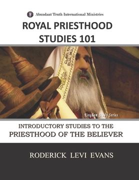 portada Royal Priesthood Studies 101: Introductory Studies to the Priesthood of the Believer (in English)