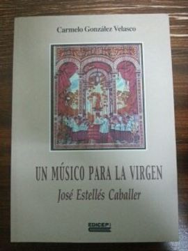 portada Un Musico Para la Virgen. Jose Estelles Caballer