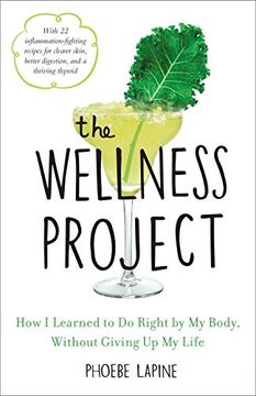 portada The Wellness Project: How i Learned to do Right by my Body, Without Giving up my Life 