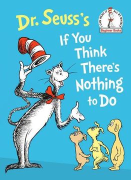 portada Dr. Seuss's if you Think There's Nothing to do (Beginner Books(R)) (en Inglés)