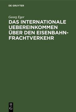 portada Das Internationale Uebereinkommen Über den Eisenbahn-Frachtverkehr (in German)