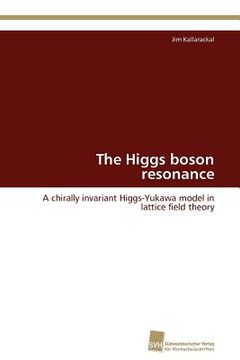 portada the higgs boson resonance (en Inglés)