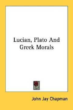 portada lucian, plato and greek morals (en Inglés)