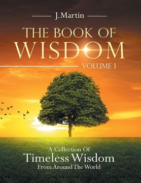 portada The Book of Wisdom: A Collection of Timeless Wisdom from Around the World (en Inglés)