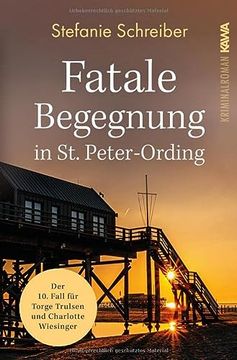 portada Fatale Begegnung in st. Peter-Ording: Der Zehnte Fall für Torge Trulsen und Charlotte Wiesinger (Torge Trulsen und Charlotte Wiesinger - Kriminalroman) (en Alemán)