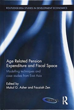 portada Age Related Pension Expenditure and Fiscal Space: Modelling Techniques and Case Studies from East Asia (en Inglés)