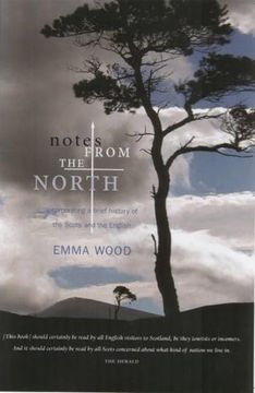 portada Notes From the North: Incorporating a Brief History of the Scots and the English (en Inglés)